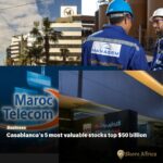 Casablanca’s 5 most valuable stocks top $50 billion